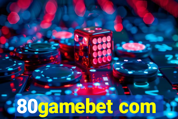 80gamebet com